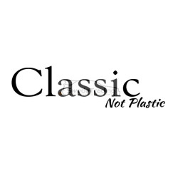 Classic not plastic